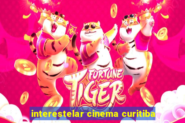 interestelar cinema curitiba