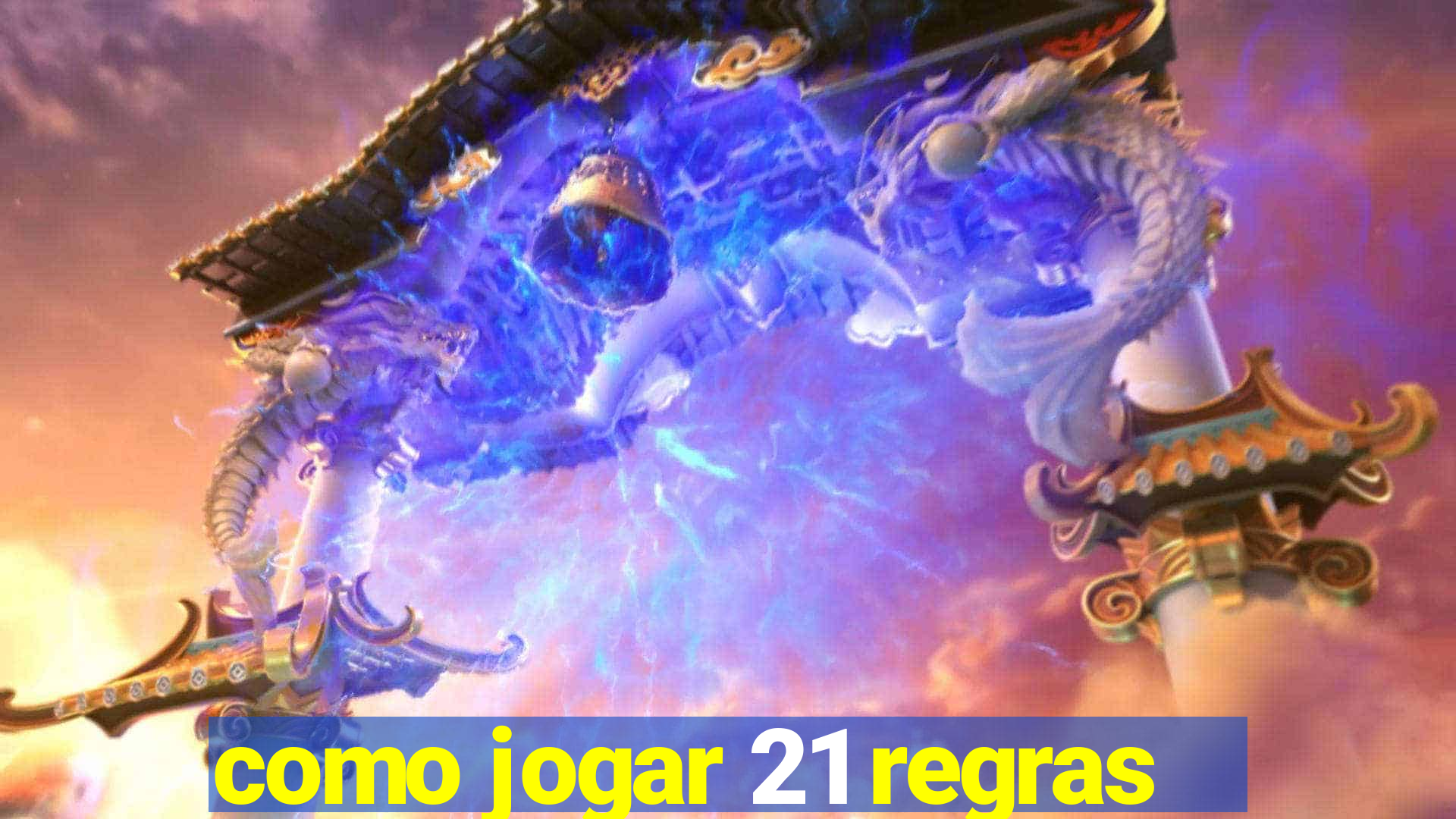 como jogar 21 regras