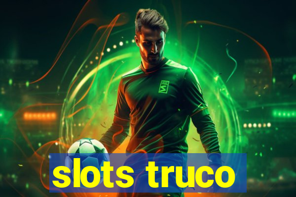 slots truco