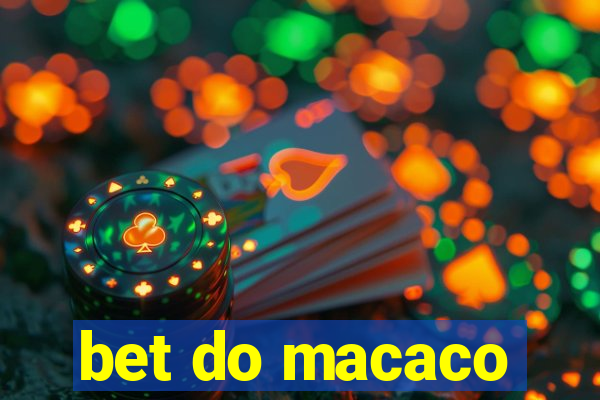 bet do macaco