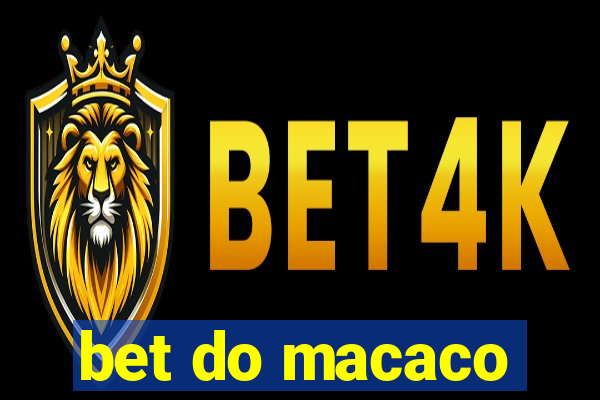 bet do macaco