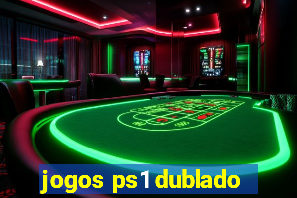 jogos ps1 dublado