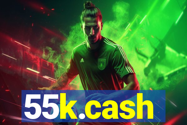 55k.cash