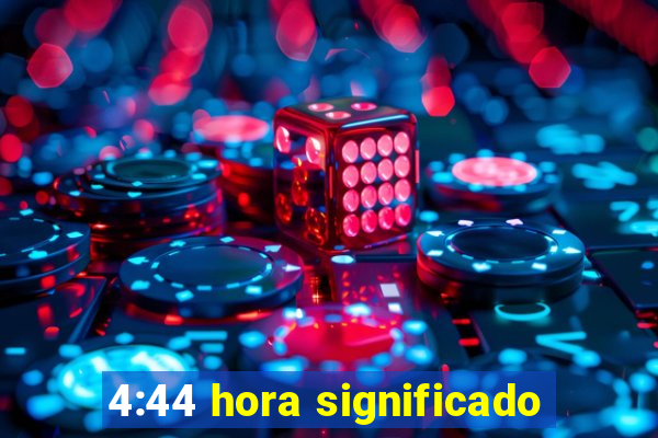 4:44 hora significado