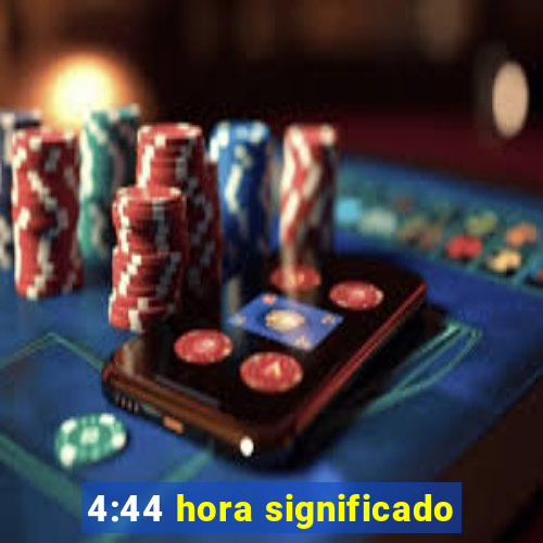 4:44 hora significado