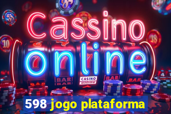 598 jogo plataforma