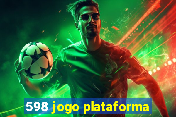 598 jogo plataforma