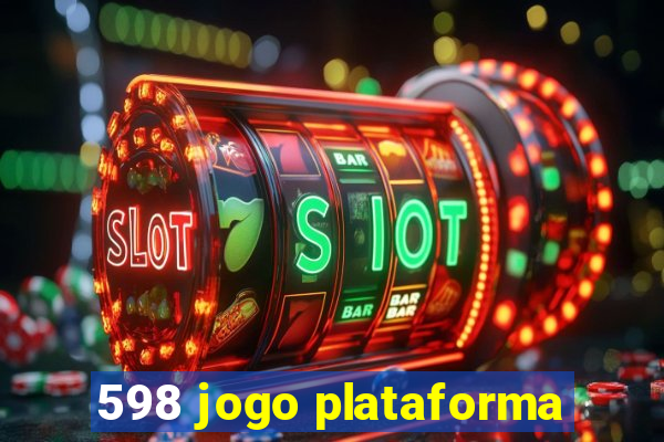 598 jogo plataforma