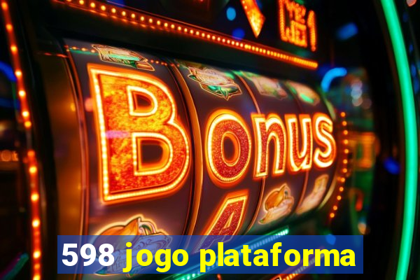 598 jogo plataforma