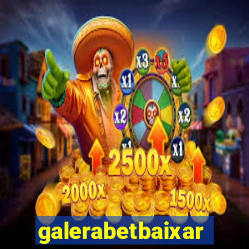 galerabetbaixar