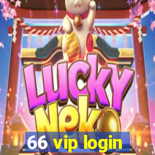 66 vip login