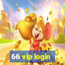 66 vip login