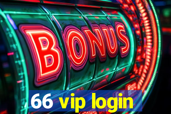 66 vip login