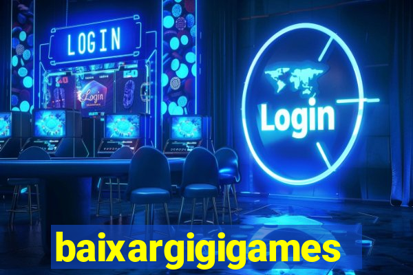 baixargigigames