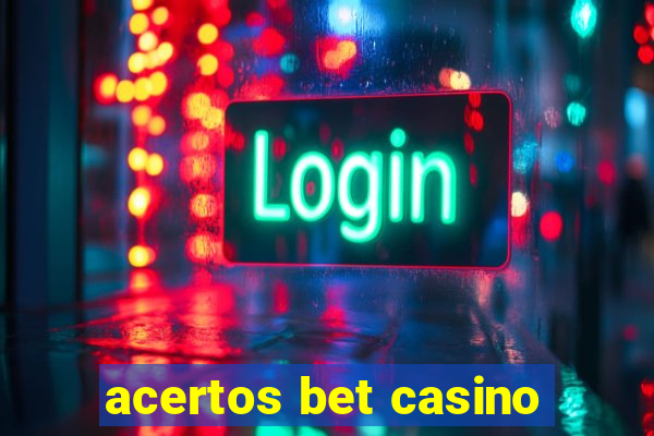 acertos bet casino