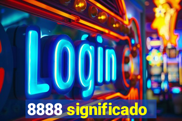 8888 significado