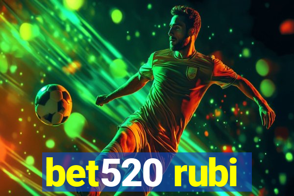 bet520 rubi