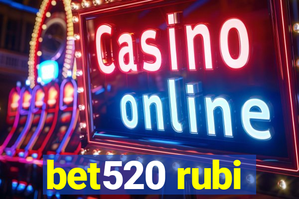 bet520 rubi