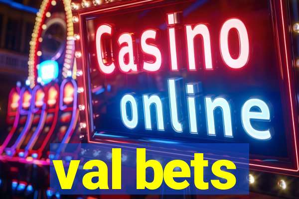 val bets