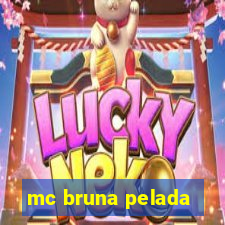 mc bruna pelada