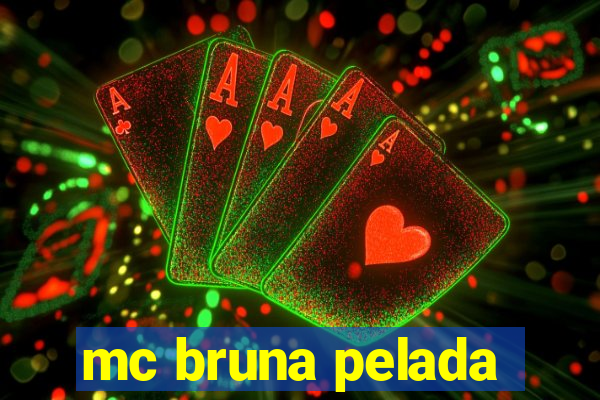 mc bruna pelada