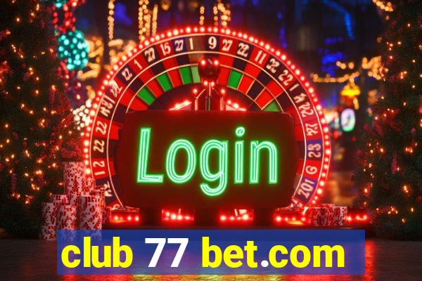 club 77 bet.com