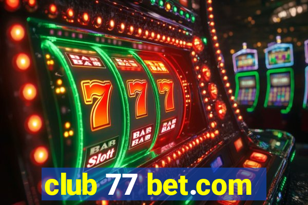 club 77 bet.com