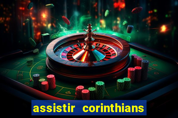 assistir corinthians no futemax