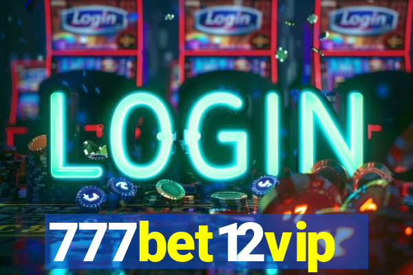 777bet12vip