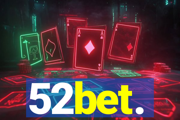 52bet.