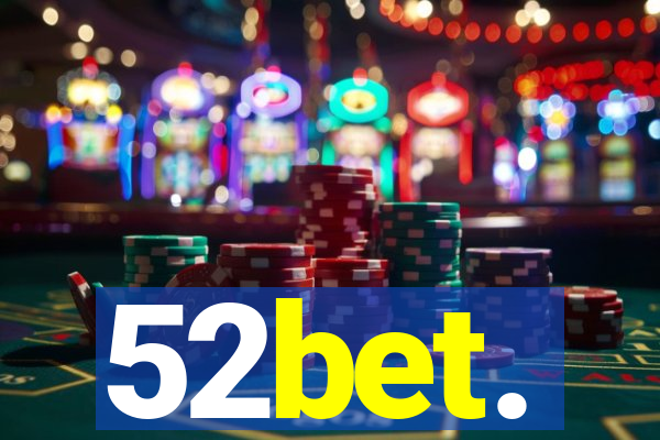 52bet.