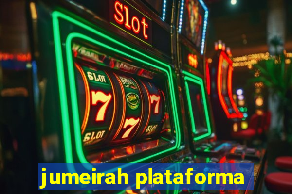 jumeirah plataforma