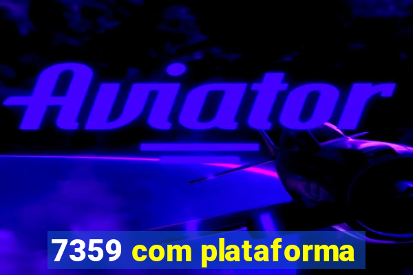 7359 com plataforma