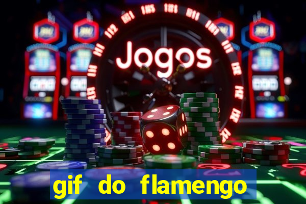 gif do flamengo para celular