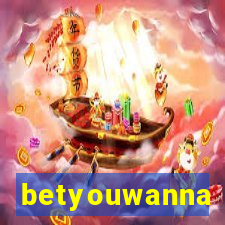 betyouwanna