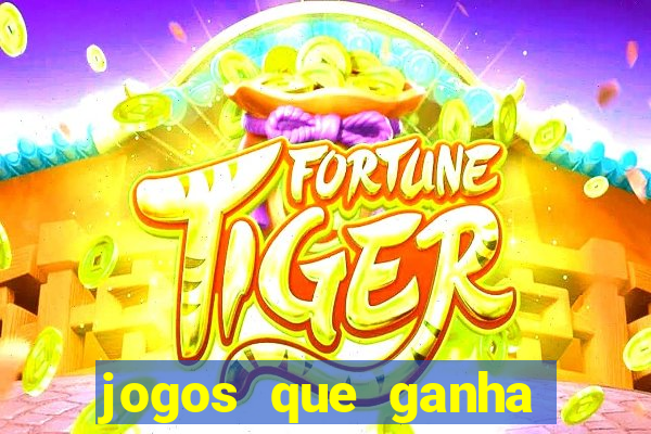 jogos que ganha dinheiro sem depositar nada