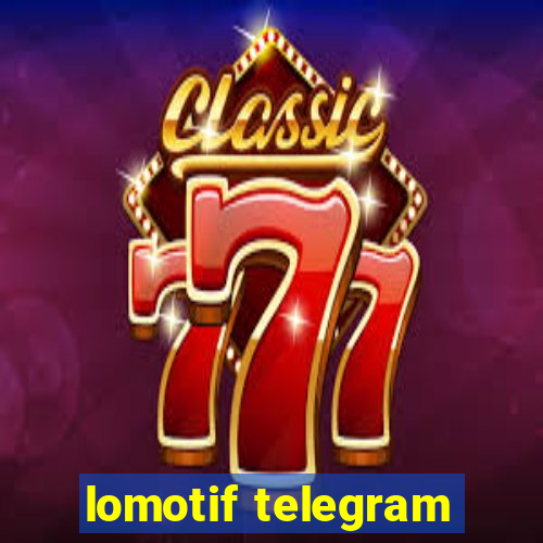 lomotif telegram