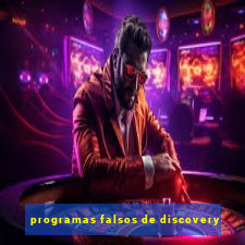 programas falsos de discovery