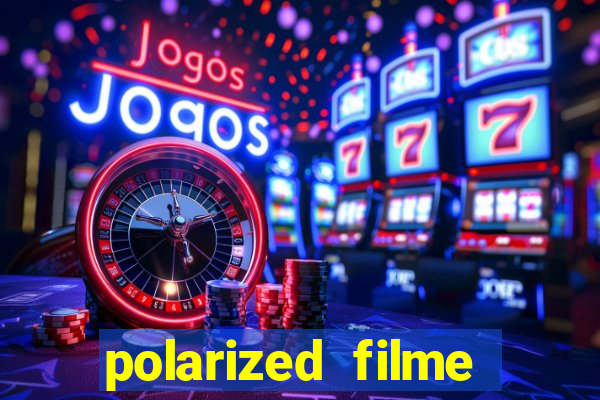 polarized filme completo dublado