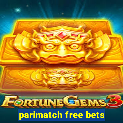 parimatch free bets