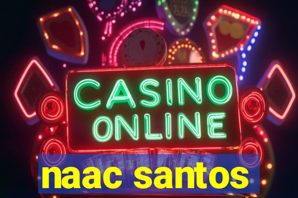 naac santos