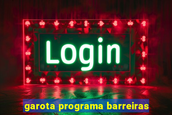 garota programa barreiras