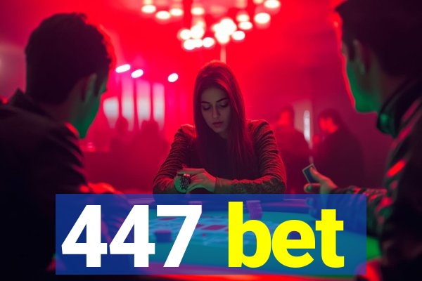 447 bet