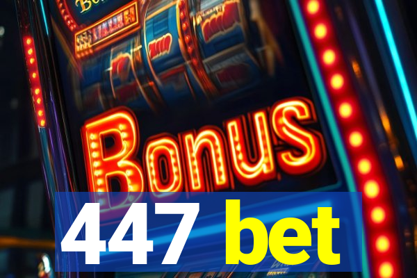 447 bet