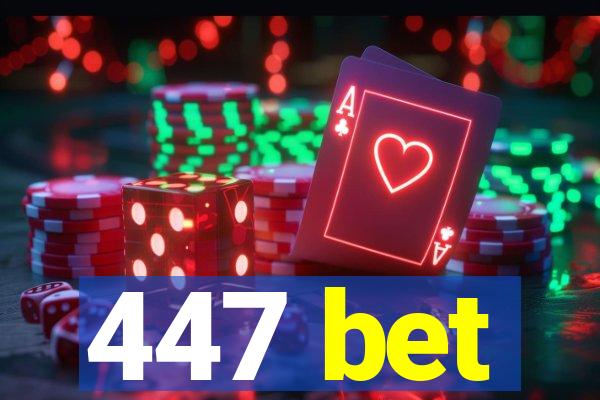 447 bet