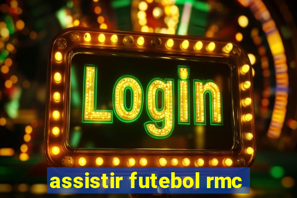 assistir futebol rmc