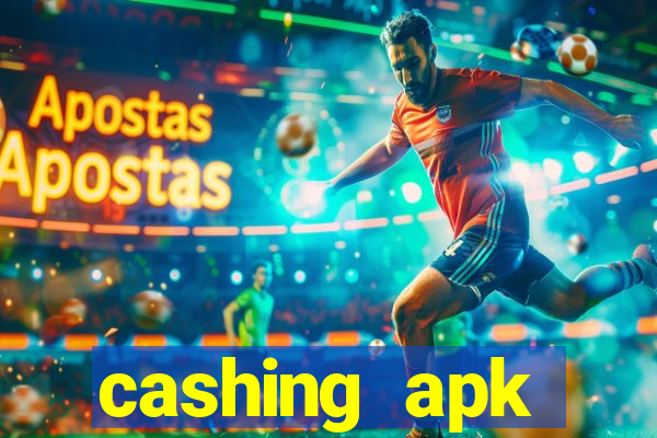 cashing apk dinheiro infinito