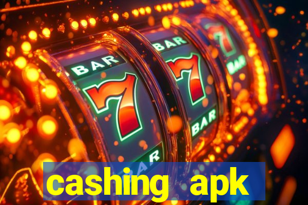 cashing apk dinheiro infinito