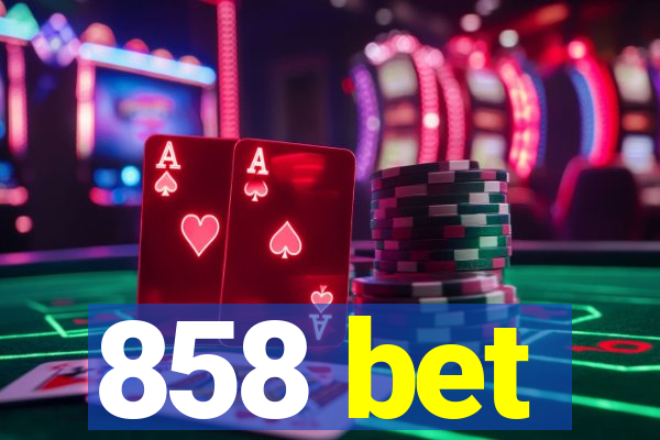 858 bet