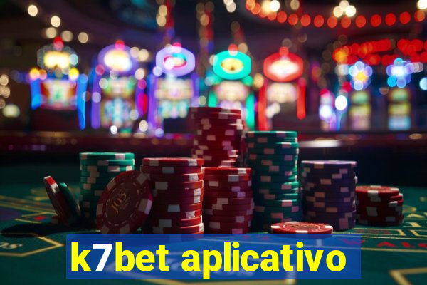 k7bet aplicativo